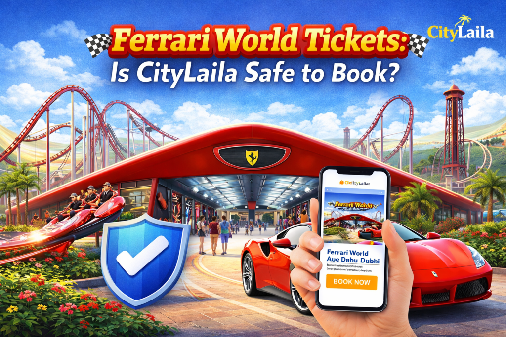 Ferrari World Tickets: Is CityLaila Safe to Book?
