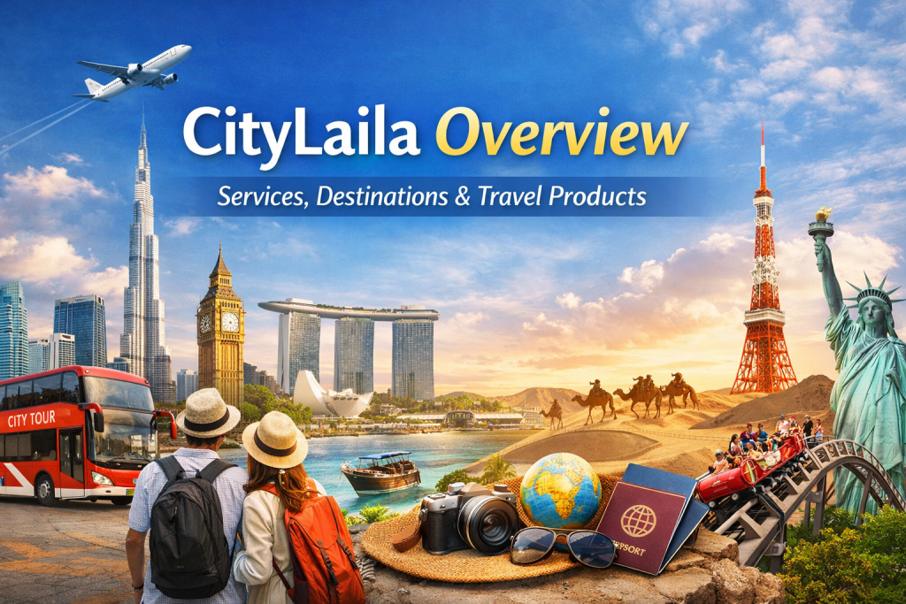 CityLaila Overview: Services, Destinations, and Travel Products ...