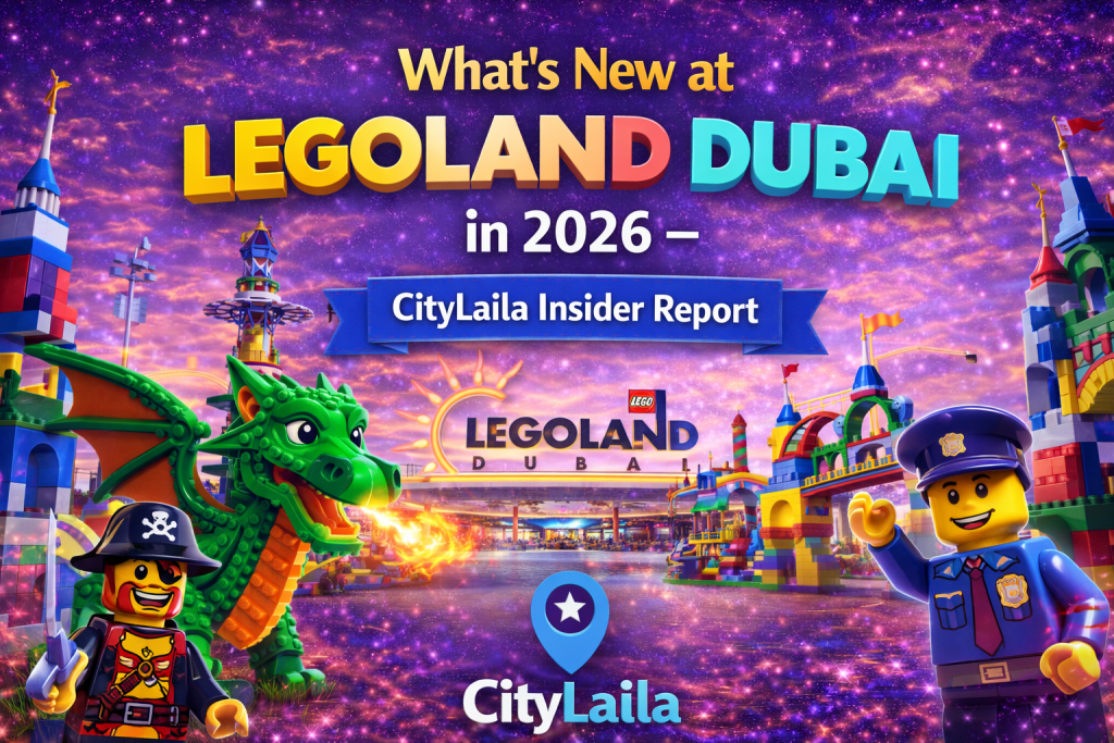 What’s New at Legoland Dubai in 2026 – CityLaila Insider Report