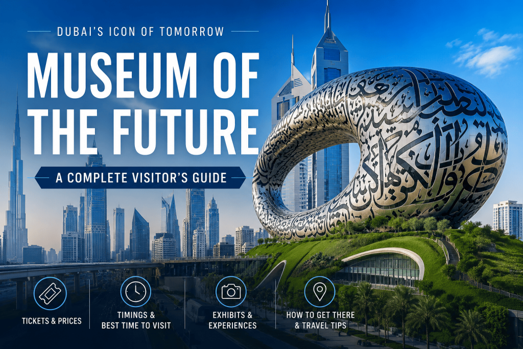 Museum of the Future Dubai: A Complete Visitor's Guide